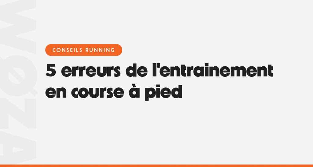 5 erreurs courantes de l'entrainement en course à pied
