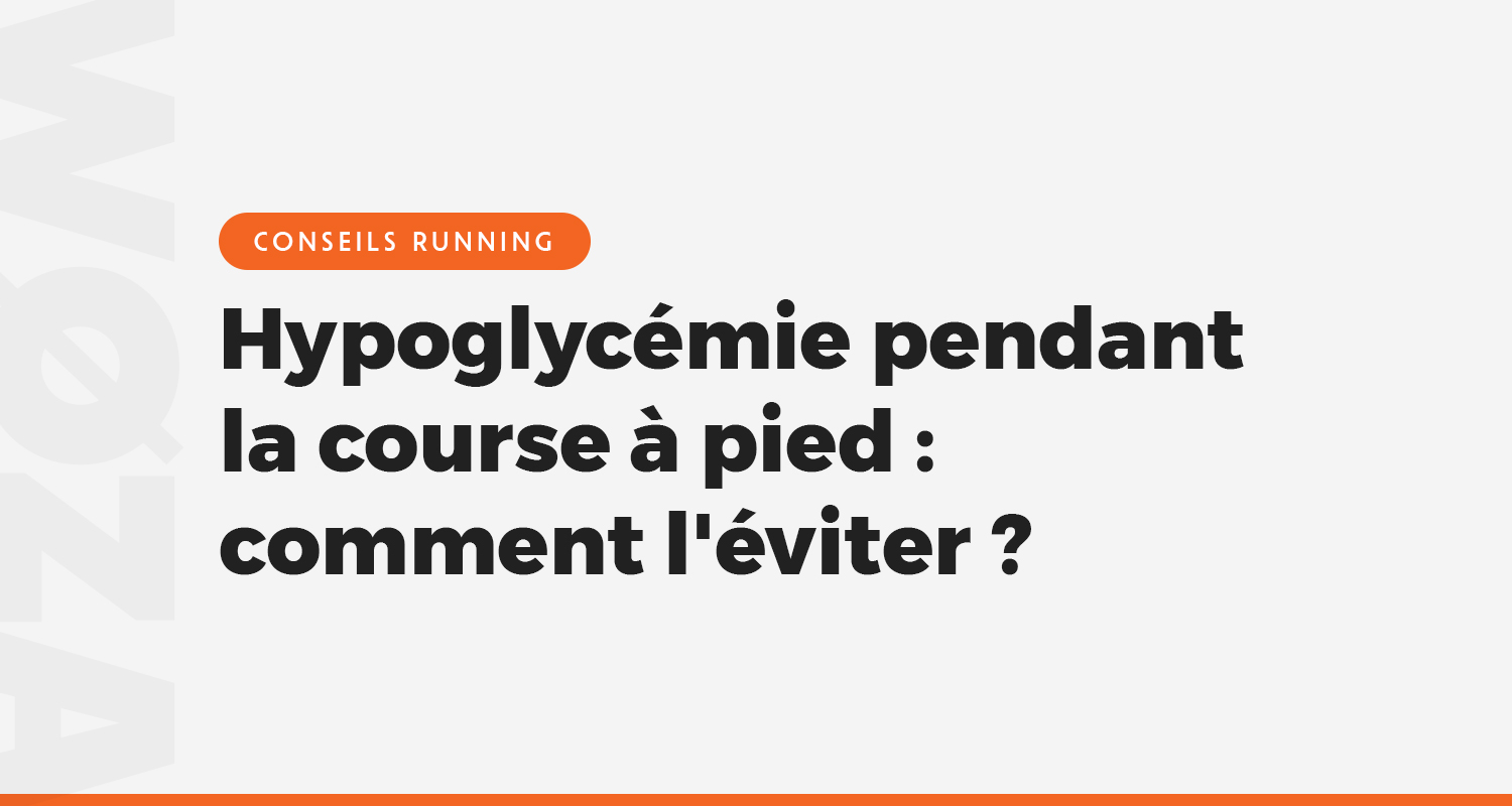 Hypoglycémie pendant la course à pied : comment l'éviter ?