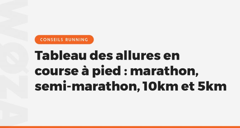 Tableau des allures en course à pied : marathon, semi-marathon, 10km et 5km